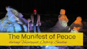The Manifest of peace, Vasaloppet, Oxberg, snow sculptures