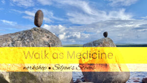 walk as medicine stones